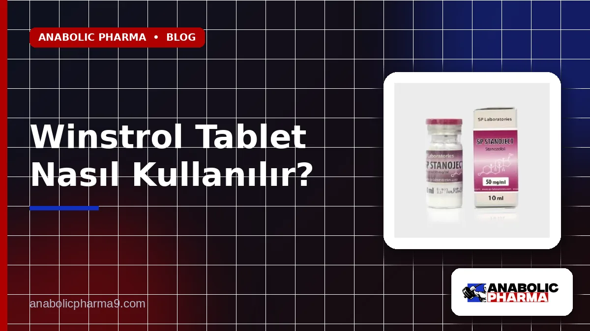 Winstrol Tablet Nasıl Kullanılır?