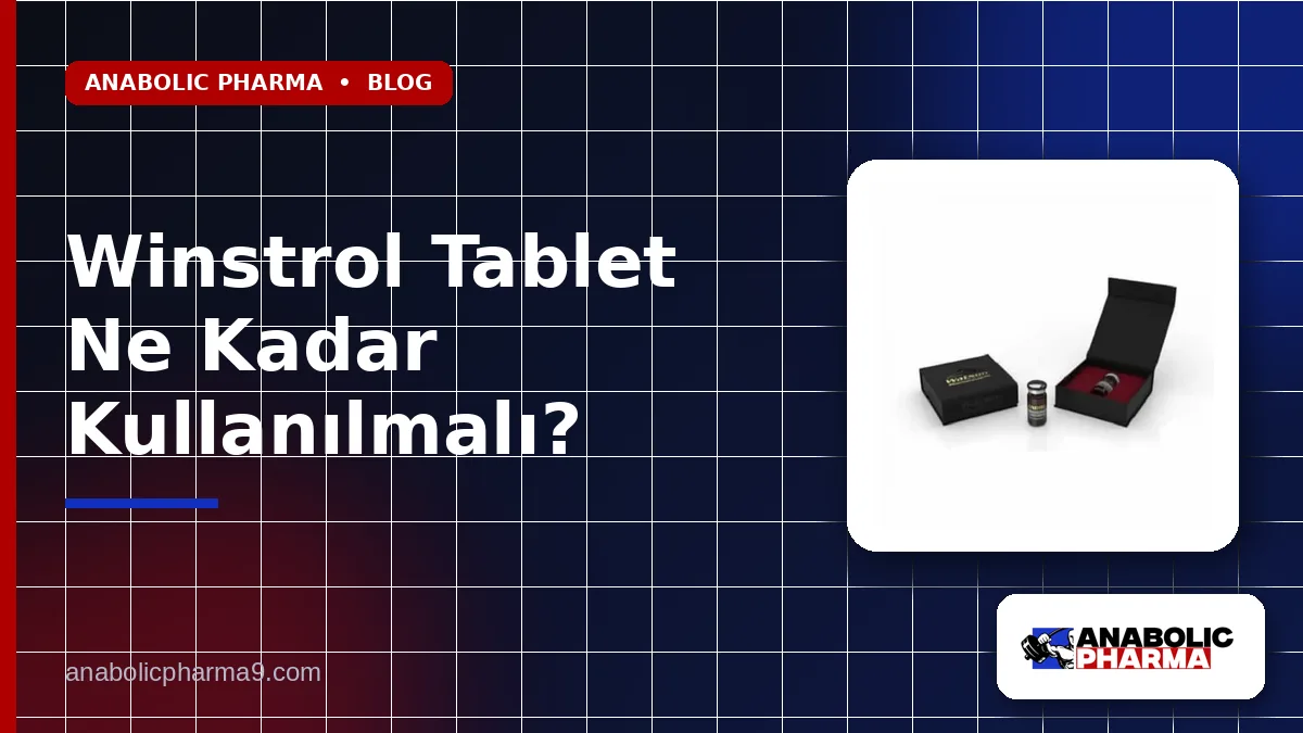 Winstrol Tablet Ne Kadar Kullanılmalı?