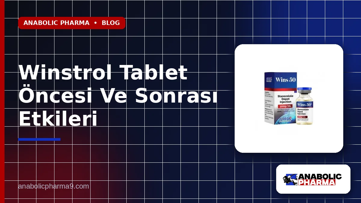 Winstrol Tablet Öncesi Ve Sonrası Etkileri