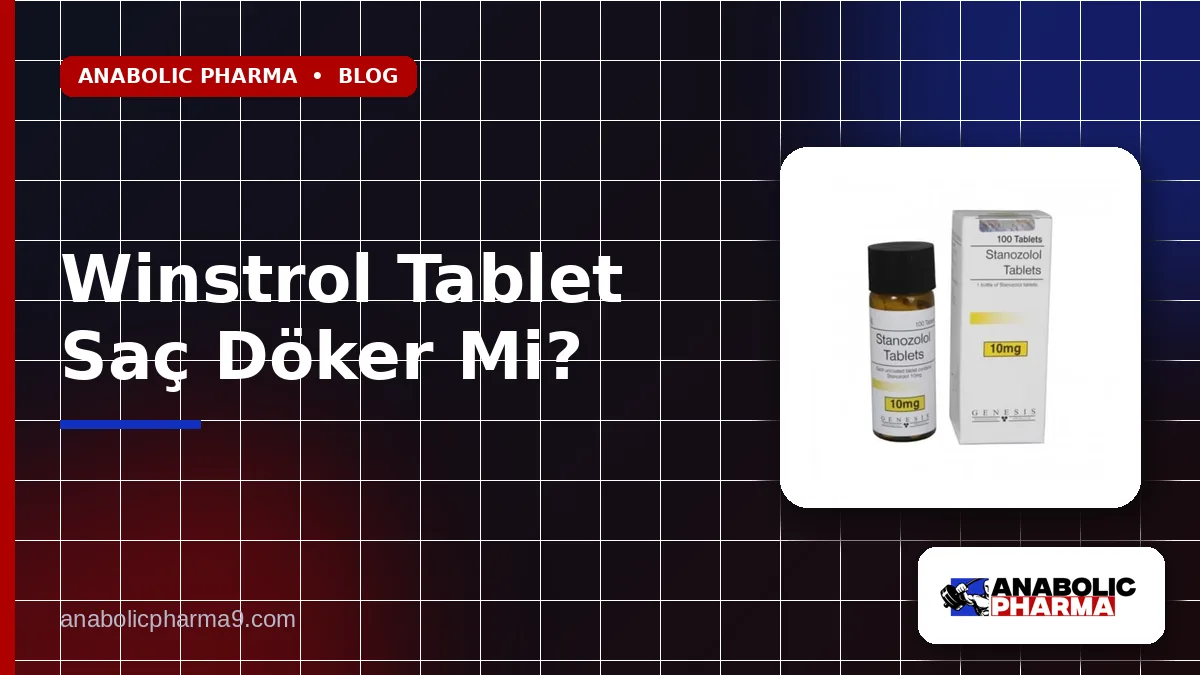 Winstrol Tablet Saç Döker Mi?