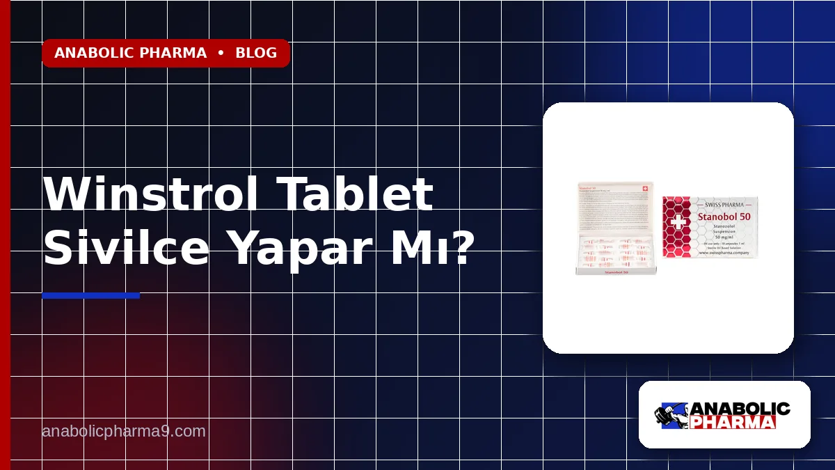 Winstrol Tablet Sivilce Yapar Mı?