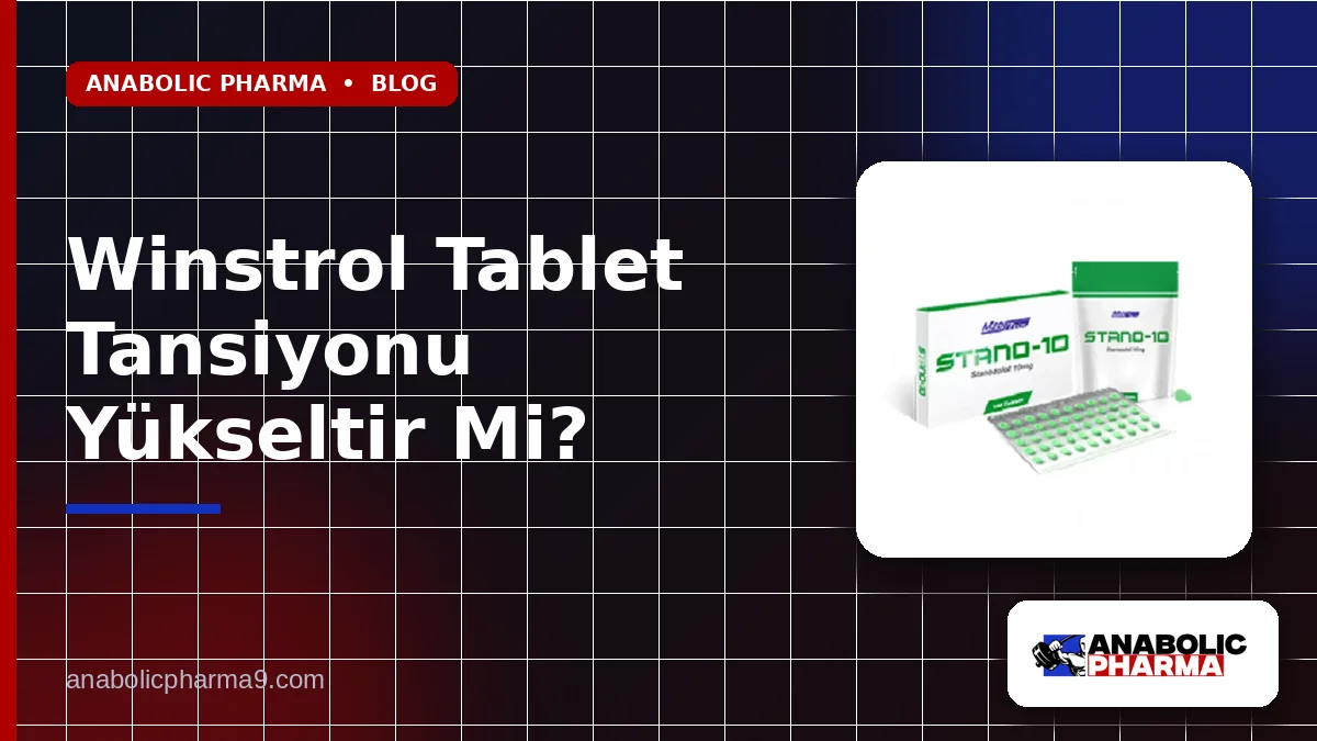 Winstrol Tablet Tansiyonu Yükseltir Mi?