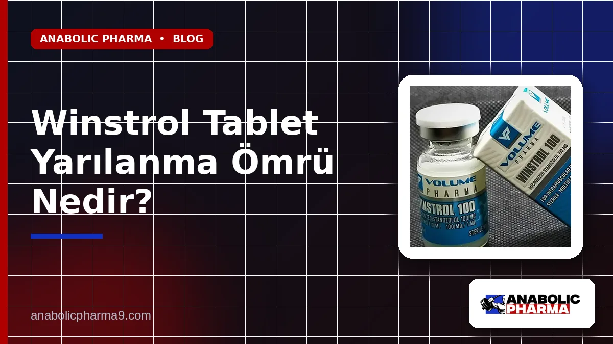 Winstrol Tablet Yarılanma Ömrü Nedir?