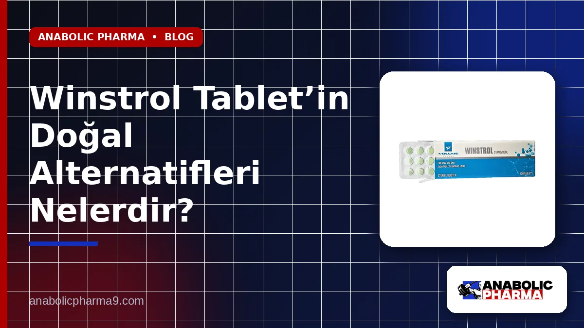 Winstrol Tablet’in Doğal Alternatifleri Nelerdir?